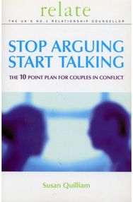 Stop Arguing, Start Talking: The 10 Point Plan for Couples in Conflict The 10 Point Plan for Couples in Conflict