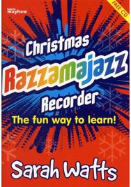 Christmas Razzamajazz Recorder: Fun and Jazzy Versions of Well-Known Christmas Tunes Versions of Well-Known Christmas Tunes