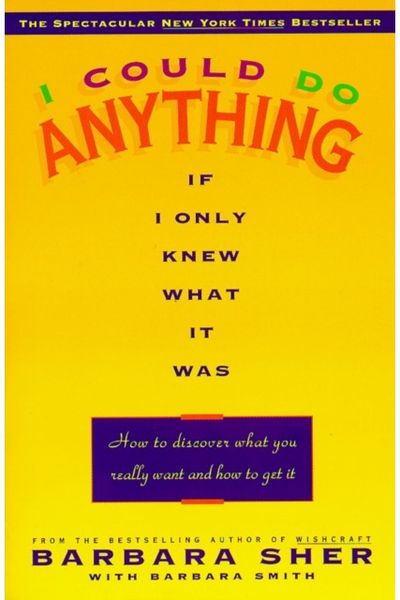 I Could Do Anything If I Only Knew What It Was How to Discover What