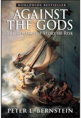 Against the Gods The Remarkable Story
