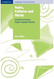 Rules, Patterns and Words: Grammar and Lexis in English Language Teaching Grammar and Lexis in English Language Teaching