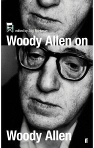 Woody Allen on Woody Allen: In Conversation with Stig Bjorkman In Conversation with Stig Bjorkman
