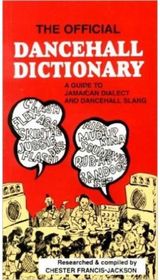 Official Dancehall A Guide to Jamaican