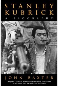 Stanley Kubrick: A Biography A Biography