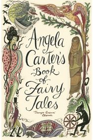 Angela Carters Book Of Fairy Tales