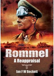 Rommel - A Reappraisal