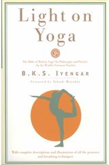 Light on Yoga The Bible of Modern