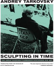 Sculpting in Time: Reflections on the Cinema Reflections on the Cinema