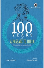 100 Years of A Passage to India: International Assessments International Assessments