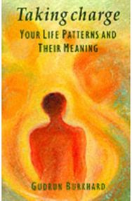 Taking Charge: Your Life Patterns and Their Meaning Your Life Patterns and Their Meaning