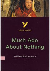 Much Ado About Nothing: York Notes for GCSE