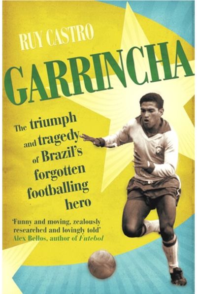 Garrincha The Triumph and