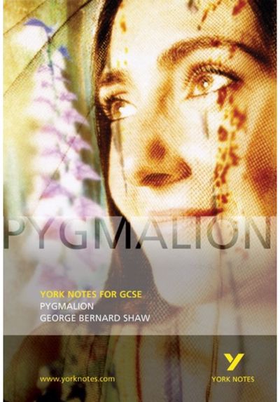 Pygmalion: York Notes for GCSE