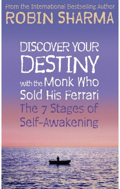 Discover Your Destiny with The Monk Who Sold His Ferrari The 7 Stages of