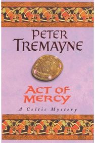 Act of Mercy (Sister Fidelma Mysteries Book 8): A page-turning Celtic mystery filled with chilling twists Celtic mystery filled with chilling twists