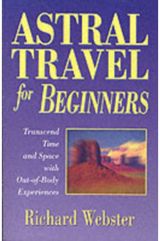 Astral Travel for Beginners Transcend Time and