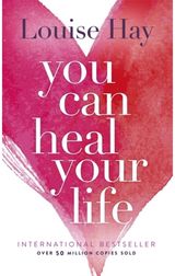 You Can Heal Your Life