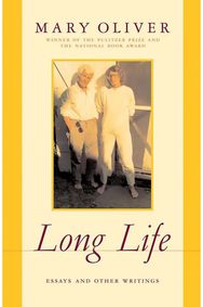 Long Life: Essays and Other Writings Essays and Other Writings