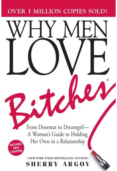 Why Men Love Bitches From Doormat to