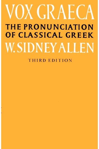 Vox Graeca The Pronunciation of