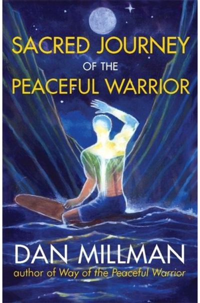 Sacred Journey of the Peaceful Warrior Second Edition