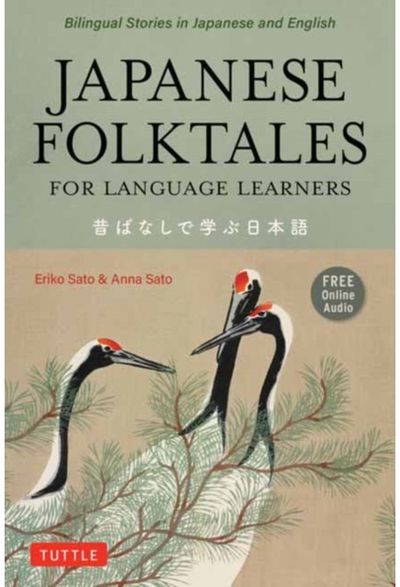 Japanese Folktales for Language Learners Bilingual Legends
