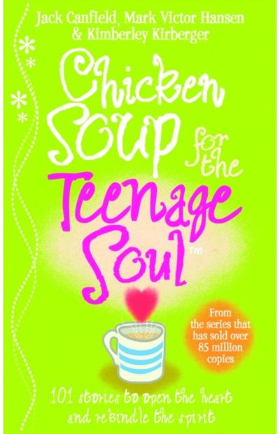 Chicken Soup For The Teenage Soul