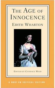 Age of Innocence: A Norton Critical Edition A Norton Critical Edition