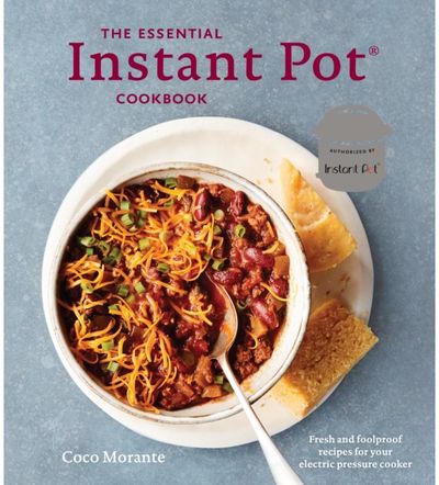 Essential Instant Pot Cookbook Fresh and Foolproof