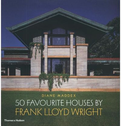 50 Favourite Houses by Frank Lloyd Wright