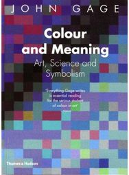 Colour and Meaning: Art, Science and Symbolism Art, Science and Symbolism