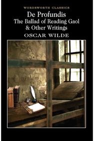De Profundis, The Ballad of Reading Gaol & Others