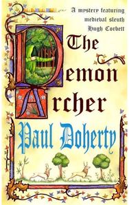 Demon Archer (Hugh Corbett Mysteries, Book 11): A twisting medieval murder mystery murder mystery