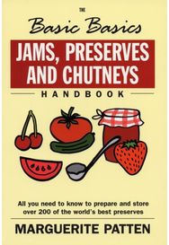 Basic Basics Jams, Preserves and Chutneys Handbook