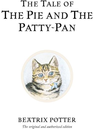 The Tale of The Pie and The Patty-Pan The original and
