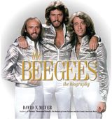 Bee Gees The Biography