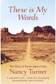 These is My Words: The Diary of Sarah Agnes Prine, 1881-1901 The Diary of Sarah Agnes Prine, 1881-1901
