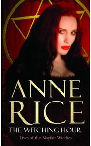 Witching Hour: Lives of the Mayfair Witches Lives of the Mayfair Witches