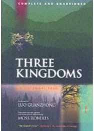 Three Kingdoms, A Historical Novel: Complete and Unabridged Complete and Unabridged