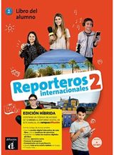 Reporteros internacionales 2 - Edicion hibrida - Libro del alumno + audio MP3. A1/A2