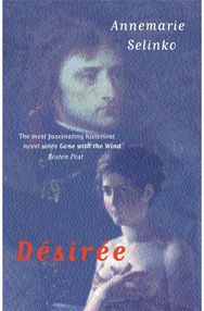 Desiree: The most popular historical romance since GONE WITH THE WIND The most popular historical romance since GONE WITH THE WIND