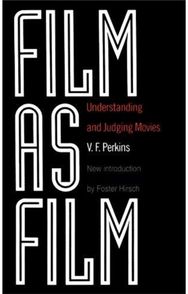 Film As Film: Understanding And Judging Movies Understanding And Judging Movies