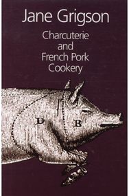 Charcuterie and French Pork Cookery