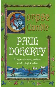 Corpse Candle (Hugh Corbett Mysteries, Book 13): A gripping medieval mystery of monks and murder mystery of monks and murder