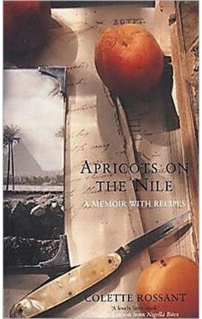 Apricots on the Nile A Memoir with