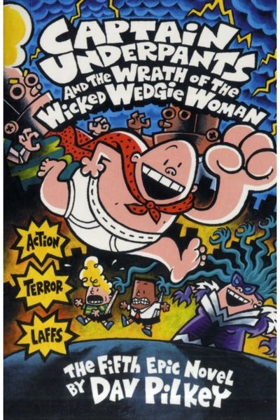 Captain Underpants and the Wrath of the Wicked Wedgie Woman