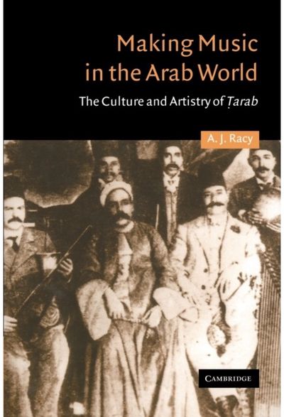 Making Music in the Arab World The Culture and