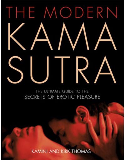 Modern Kama Sutra An Intimate Guide to