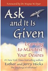 Ask and It is Given Learning to Manifest
