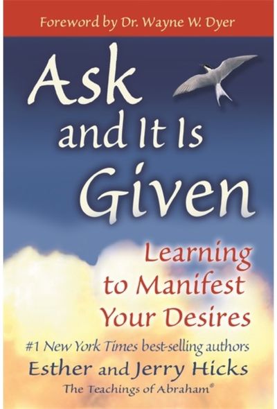 Ask and It is Given Learning to Manifest